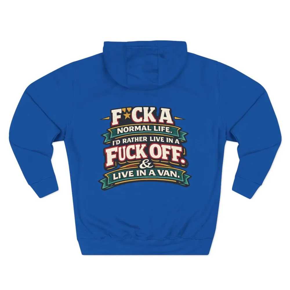 12350737447454043622_2048.jpeg Three-Panel Fleece Hoodie - "Fuck A Normal Life" Design F**K-Line