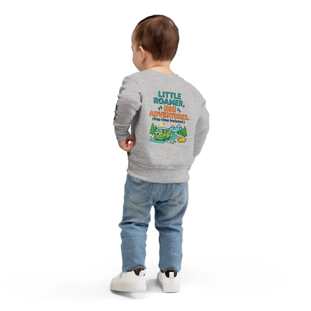 Toddler Sweatshirt(Rabbit Skins) — "Little Roamer, Big Adventures-Nap Time Included" Camper Pullover
