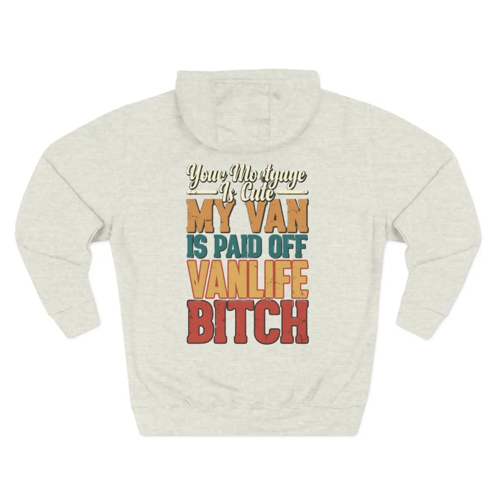 Three-Panel Fleece Hoodie - "Your Mortgage Is Cute" Design F**K-Line