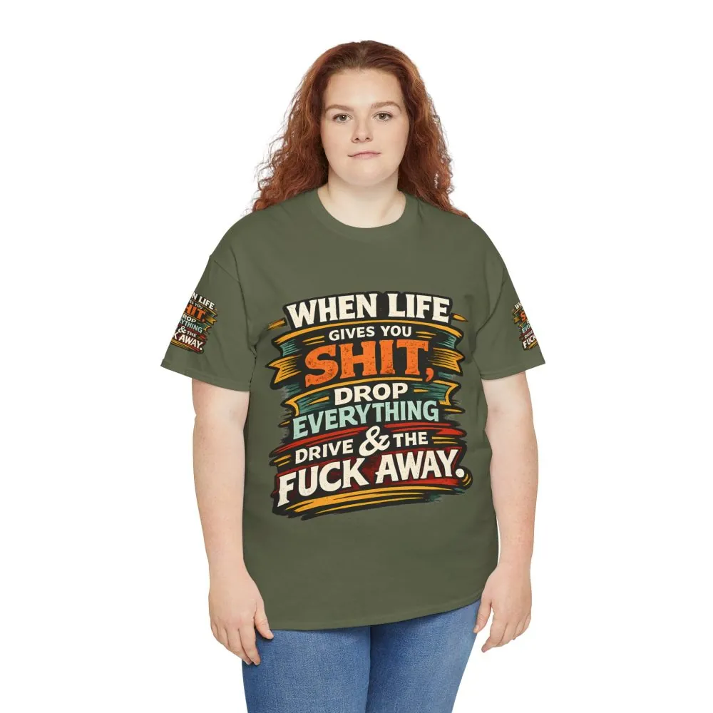 Unisex Heavy Cotton Tee — "When Live Gives You Shit" Design F**K-Line