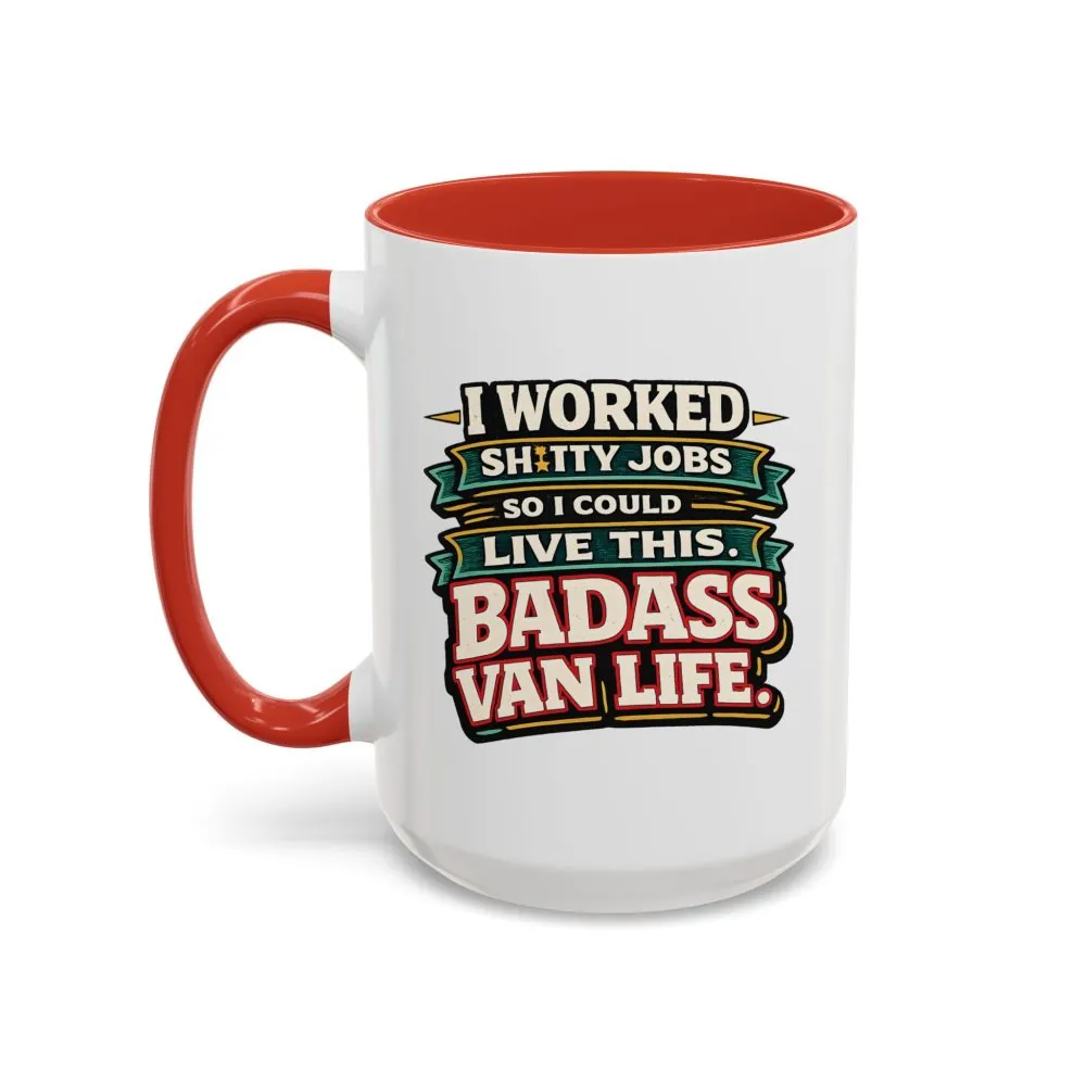 Accent Coffee Mug (11, 15oz) — "I Worked Shitty Jobs" Design F**K-Line