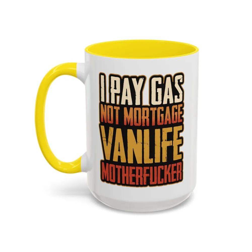 12510856283317150672_2048.jpeg Accent Coffee Mug (11, 15oz) — "I Pay Gas Not Mortgage" Design F**K-Line