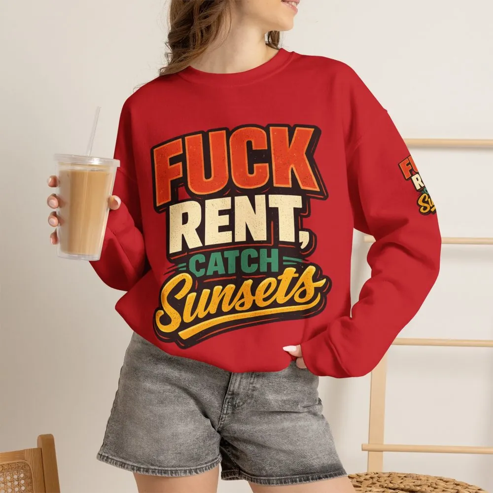 Unisex Heavy Blend™ Crewneck Sweatshirt — "Fuck Rent Catch Sunsets" Design F**K-Line