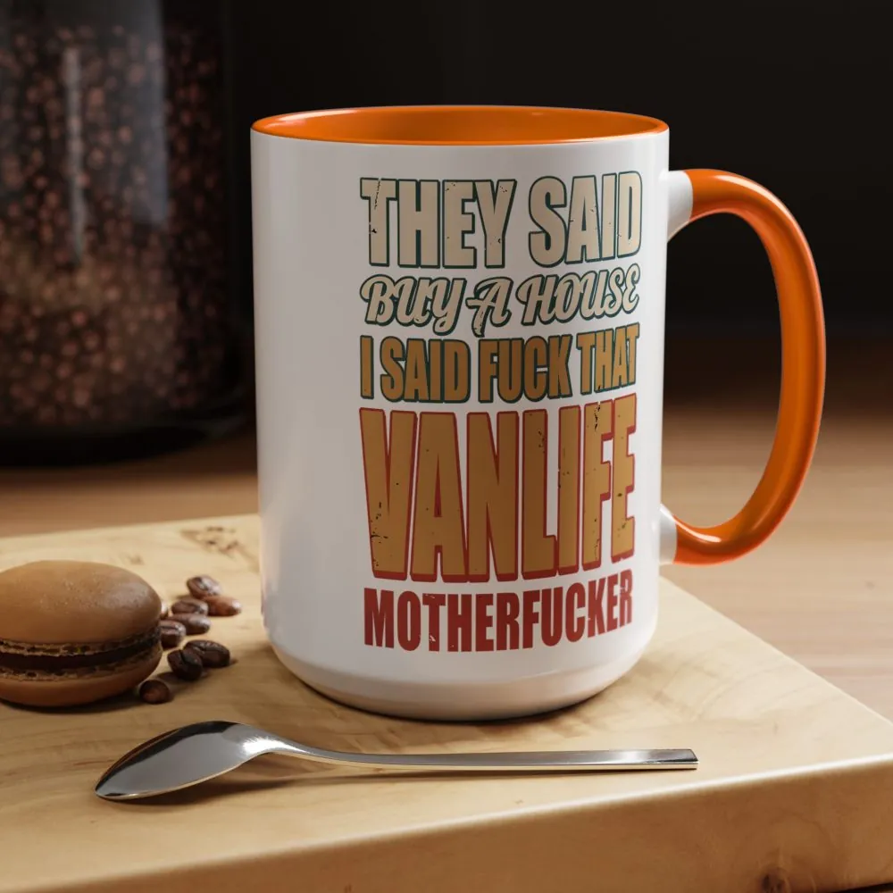 Accent Coffee Mug (11, 15oz) — "They Said Buy A House" Design F**K-Line