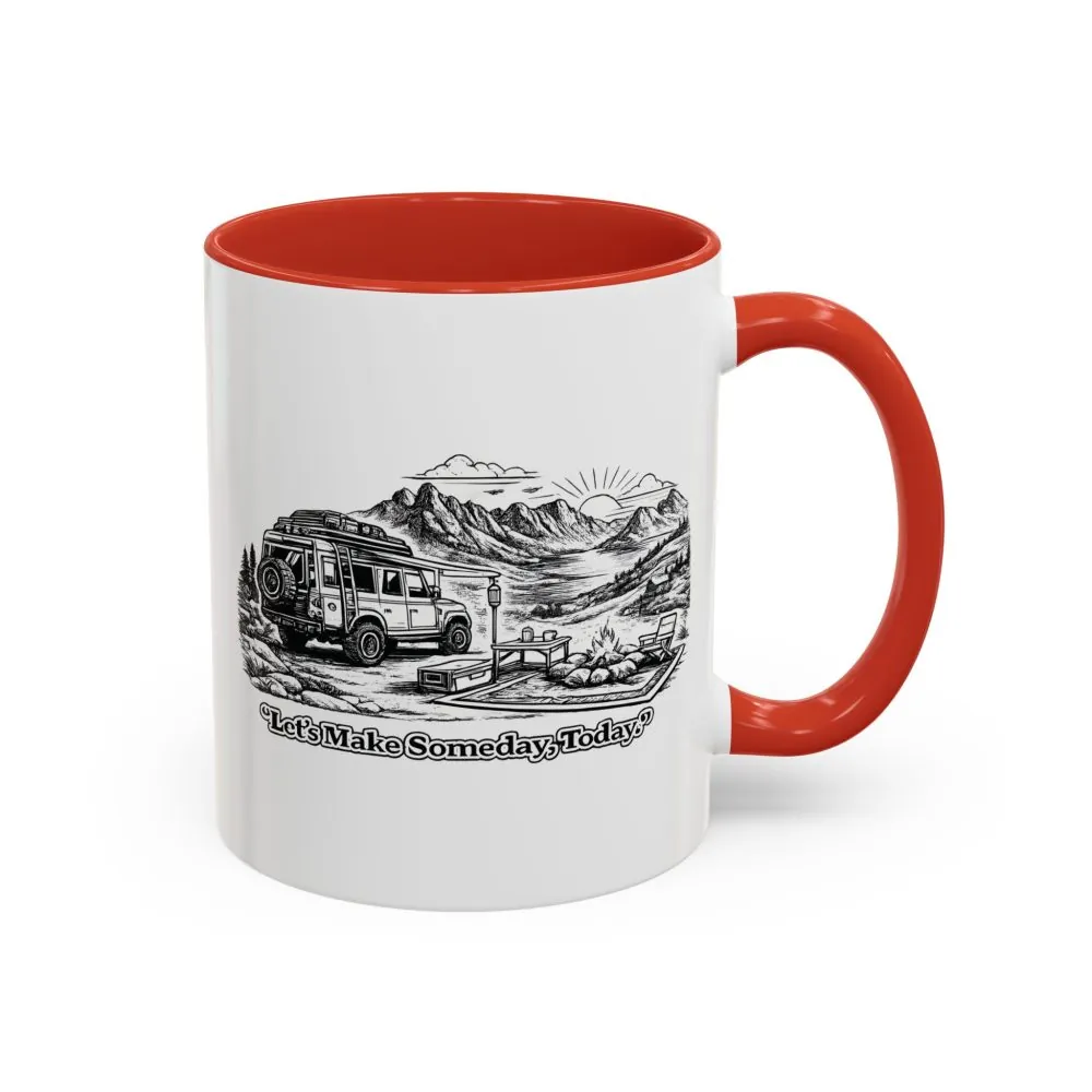 Accent Coffee Mug (11, 15oz) — "Lets make Someday, Today?" Design Minimal-Line