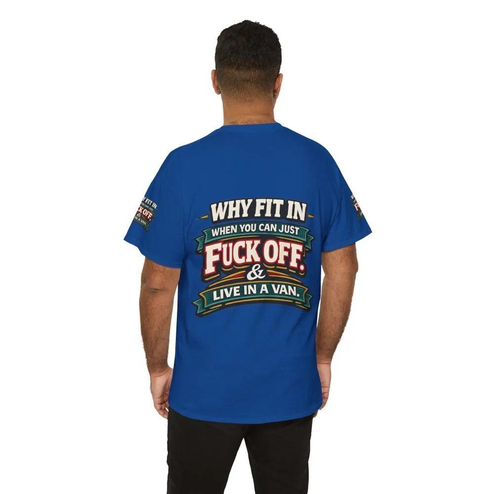 Unisex Heavy Cotton Tee — "Why Fit In" Design F**K-Line