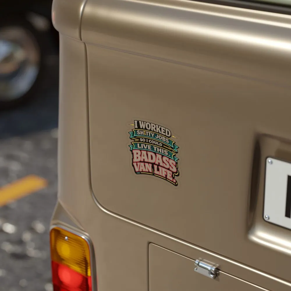 Transparent Outdoor Stickers – "I Worked Shitty Jobs" Design F**K-Line