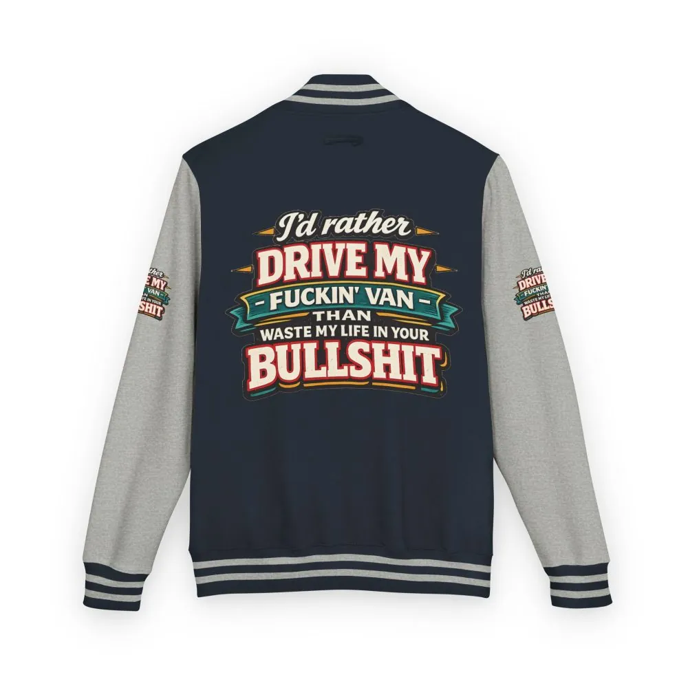 Unisex Heavyweight Letterman Jacket — "I´d Rather Drive My Fucking Van" Design F**K-Line