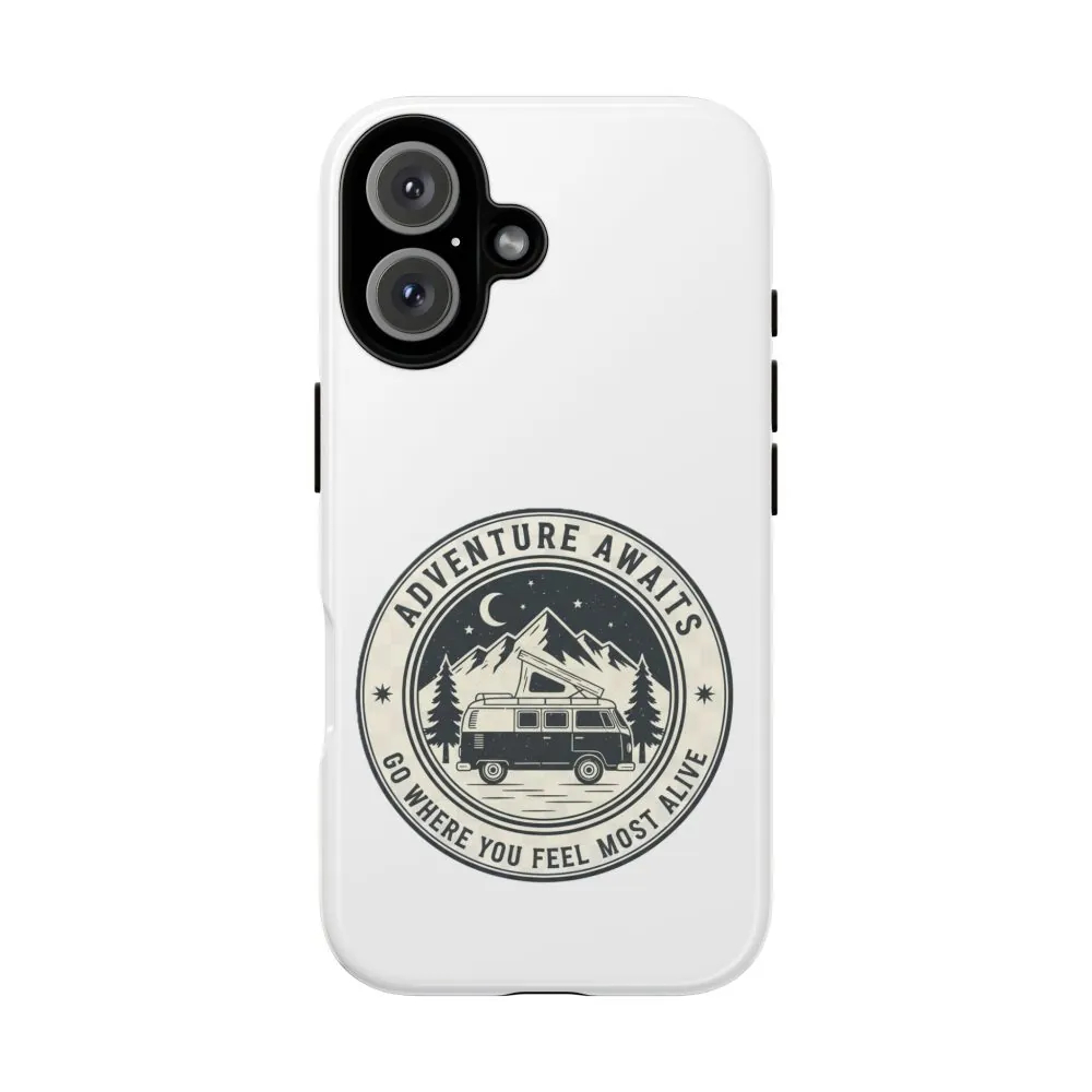 Phone Case — "Adventure Awaits-Go Where You Feel Most Alive" Camper Van Design