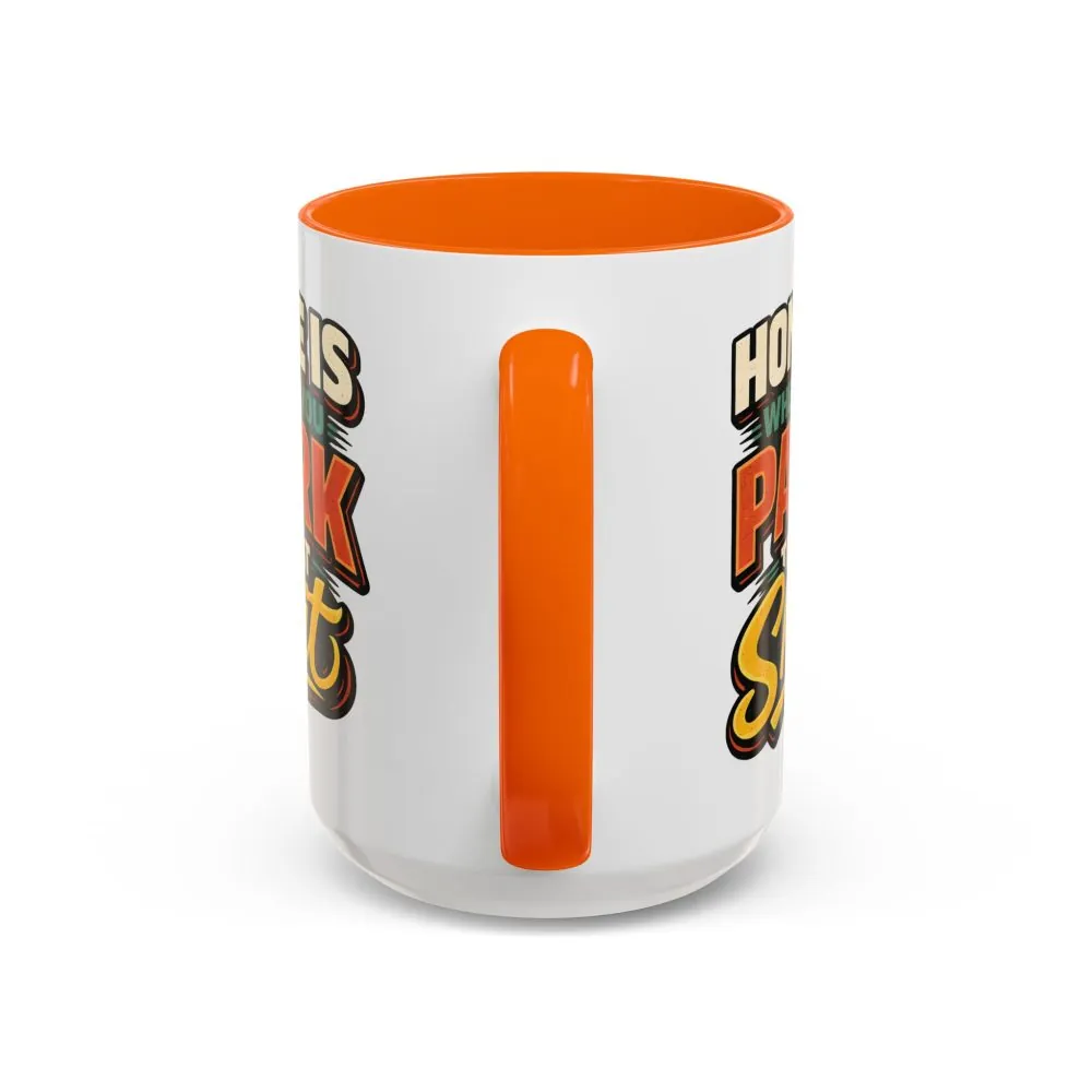 1269043655821596719_2048.jpeg Accent Coffee Mug (11, 15oz) — "Home Is Where You Park That Shit" Design F**K-Line
