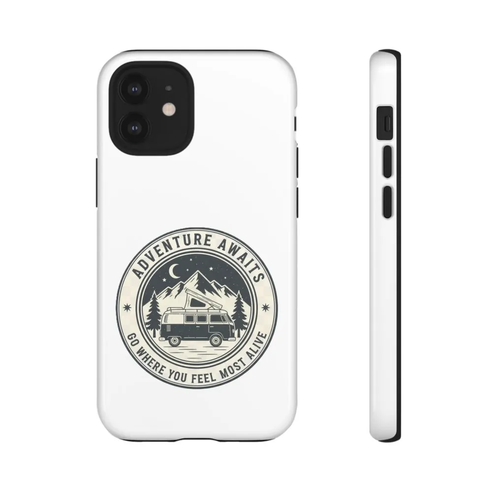 Phone Case — "Adventure Awaits-Go Where You Feel Most Alive" Camper Van Design