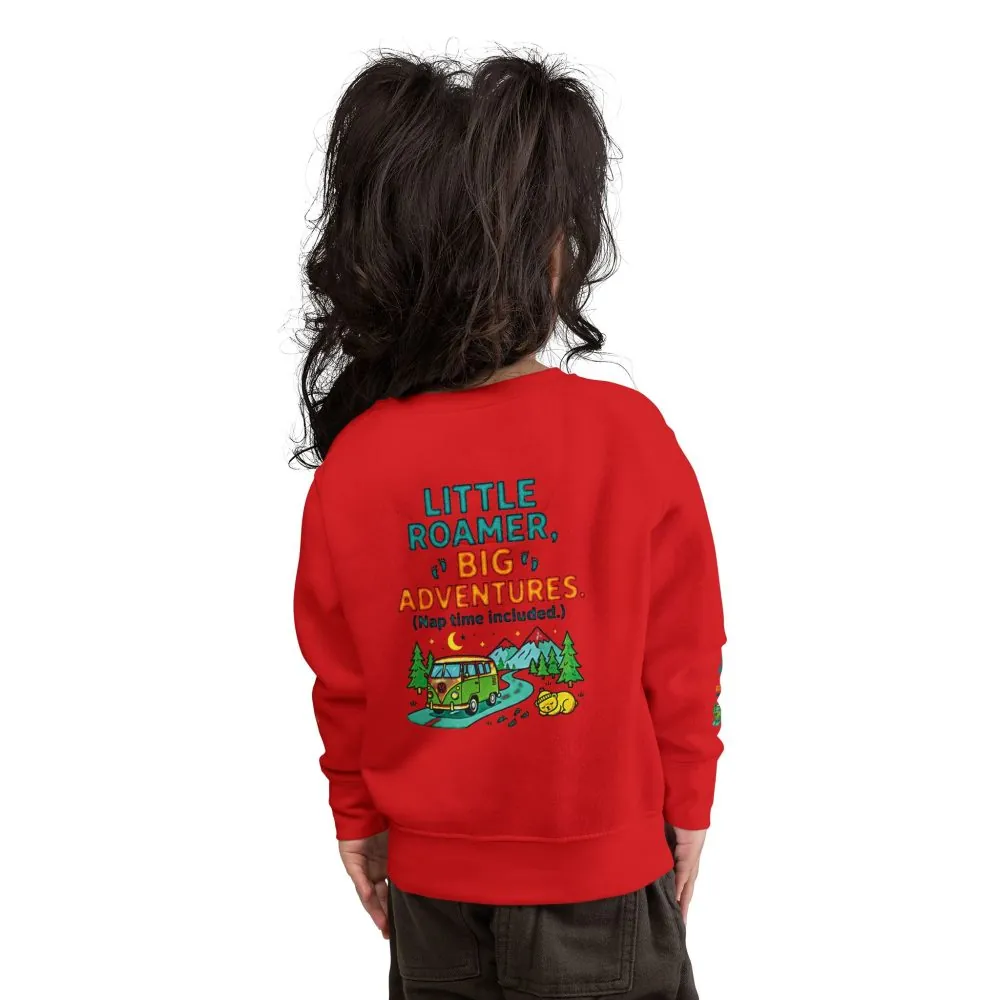 Toddler Sweatshirt(Rabbit Skins) — "Little Roamer, Big Adventures-Nap Time Included" Camper Pullover