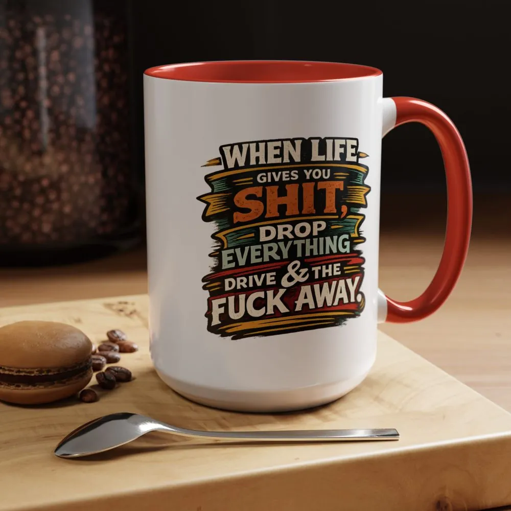 Accent Coffee Mug (11, 15oz) — "When Live Gives You Shit" Design F**K-Line