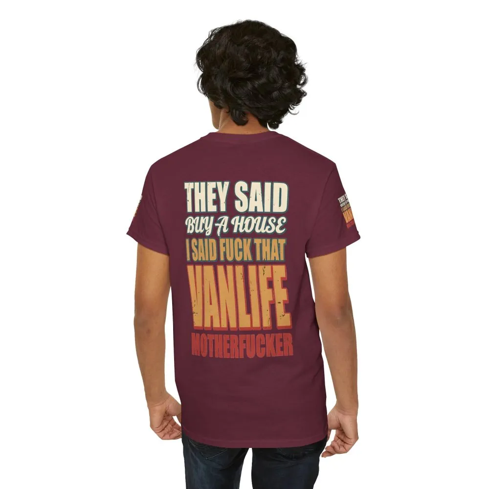 Unisex Heavy Cotton Tee — "They Said Buy A House" Design F**K-Line
