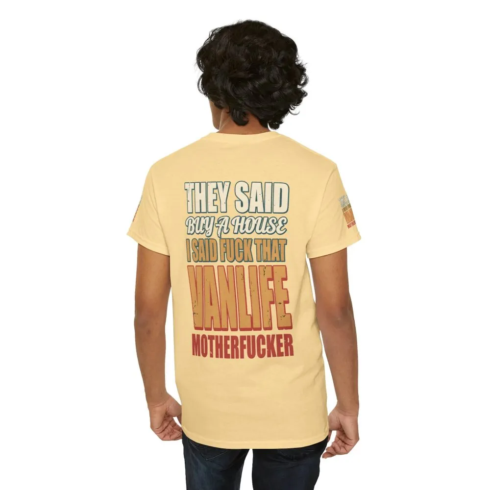 Unisex Heavy Cotton Tee — "They Said Buy A House" Design F**K-Line