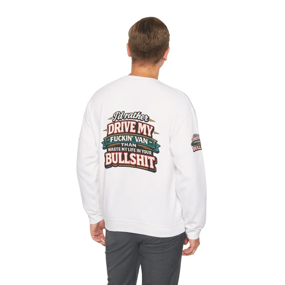 Unisex Heavy Blend™ Crewneck Sweatshirt — "I´d Rather Drive My Fucking Van" Design F**K-Line