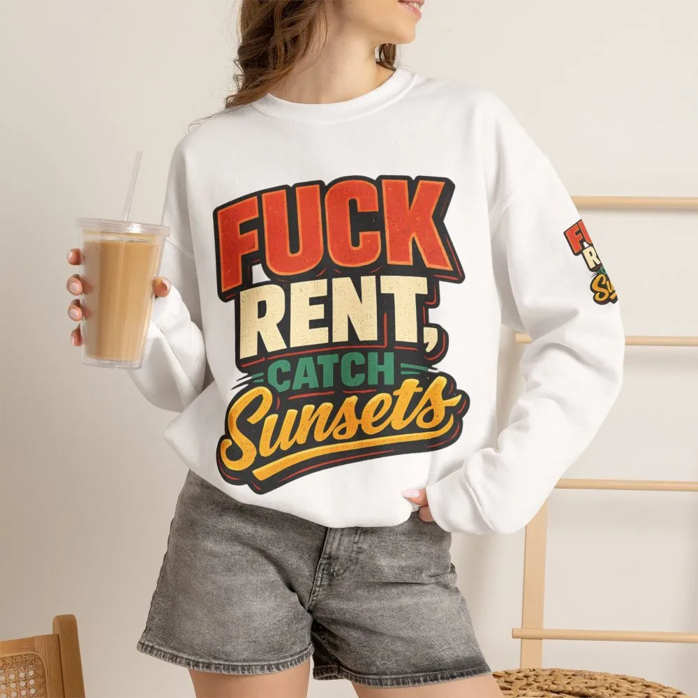 Unisex Heavy Blend™ Crewneck Sweatshirt — "Fuck Rent Catch Sunsets" Design F**K-Line