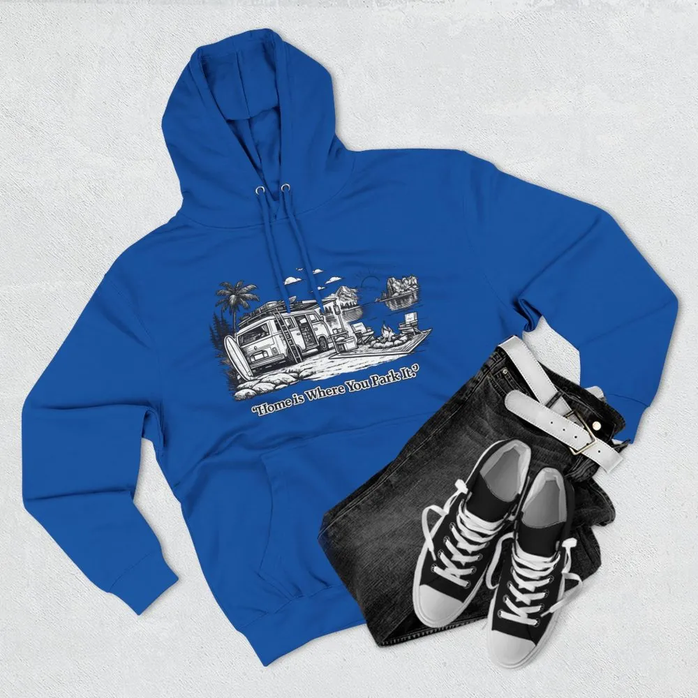 Three-Panel Fleece Hoodie - "Home Is Where You Park It" Design Minimal-Line