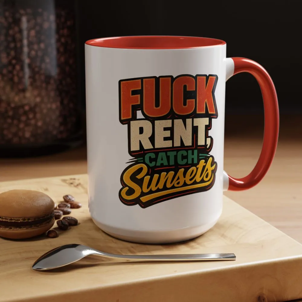 12908038877737171617_2048.jpeg Accent Coffee Mug (11, 15oz) — "Fuck Rent Catch Sunsets" Design F**K-Line