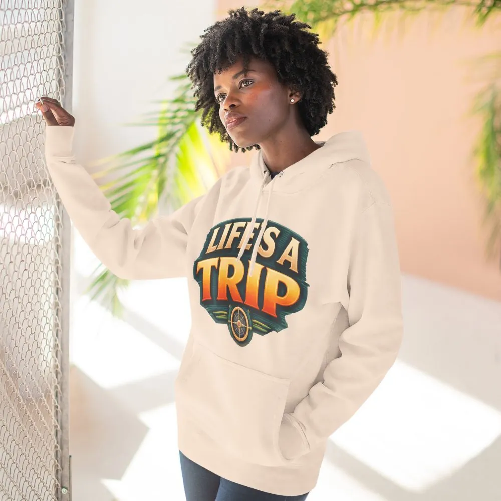 Three-Panel Fleece Hoodie - "Life s A Trip" Design Scenic-Line