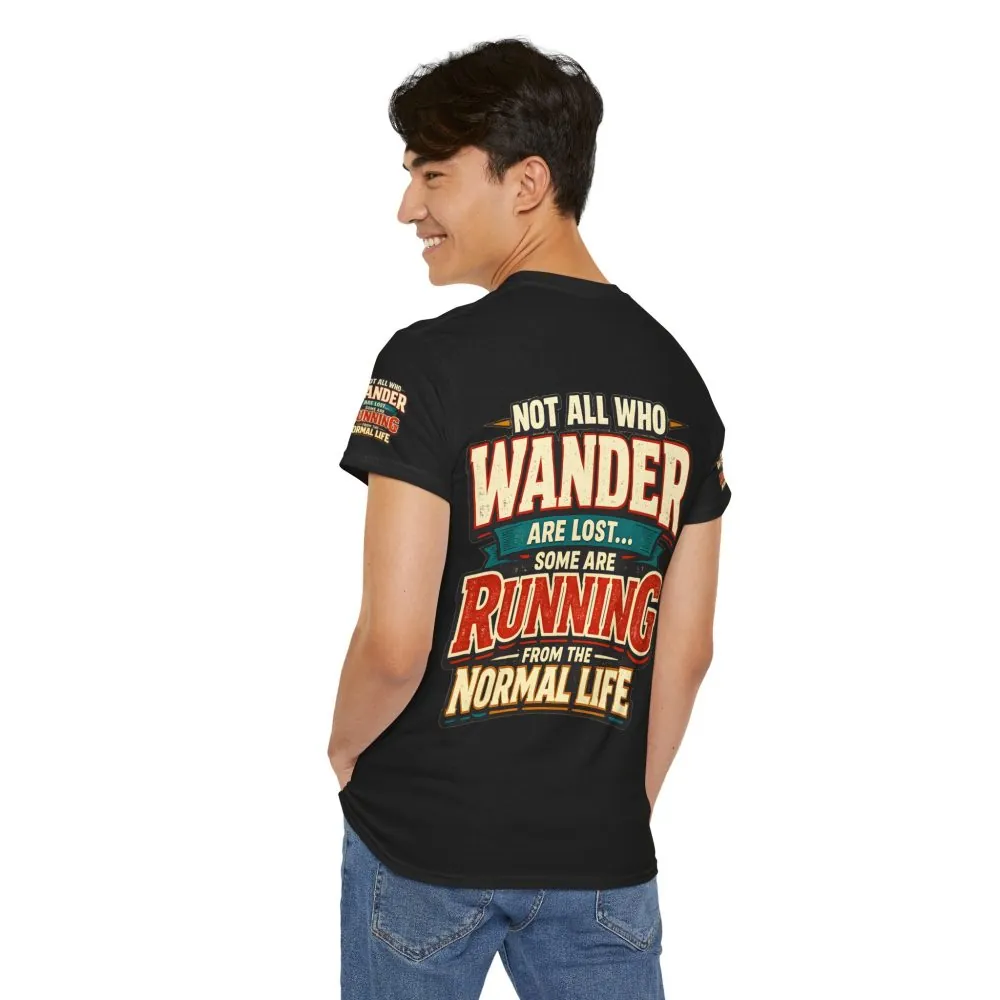 Unisex Heavy Cotton Tee — "Not All Who Wander Are Lost" Design F**K-Line