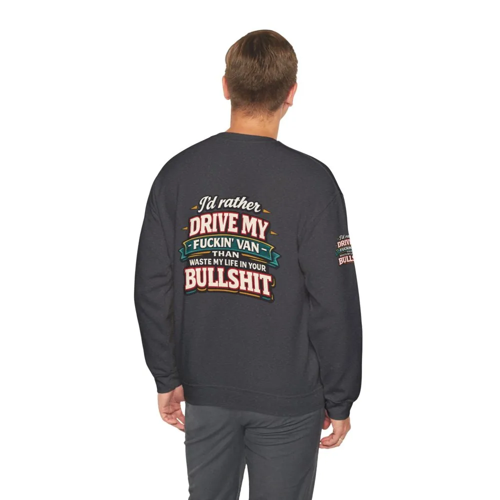 Unisex Heavy Blend™ Crewneck Sweatshirt — "I´d Rather Drive My Fucking Van" Design F**K-Line