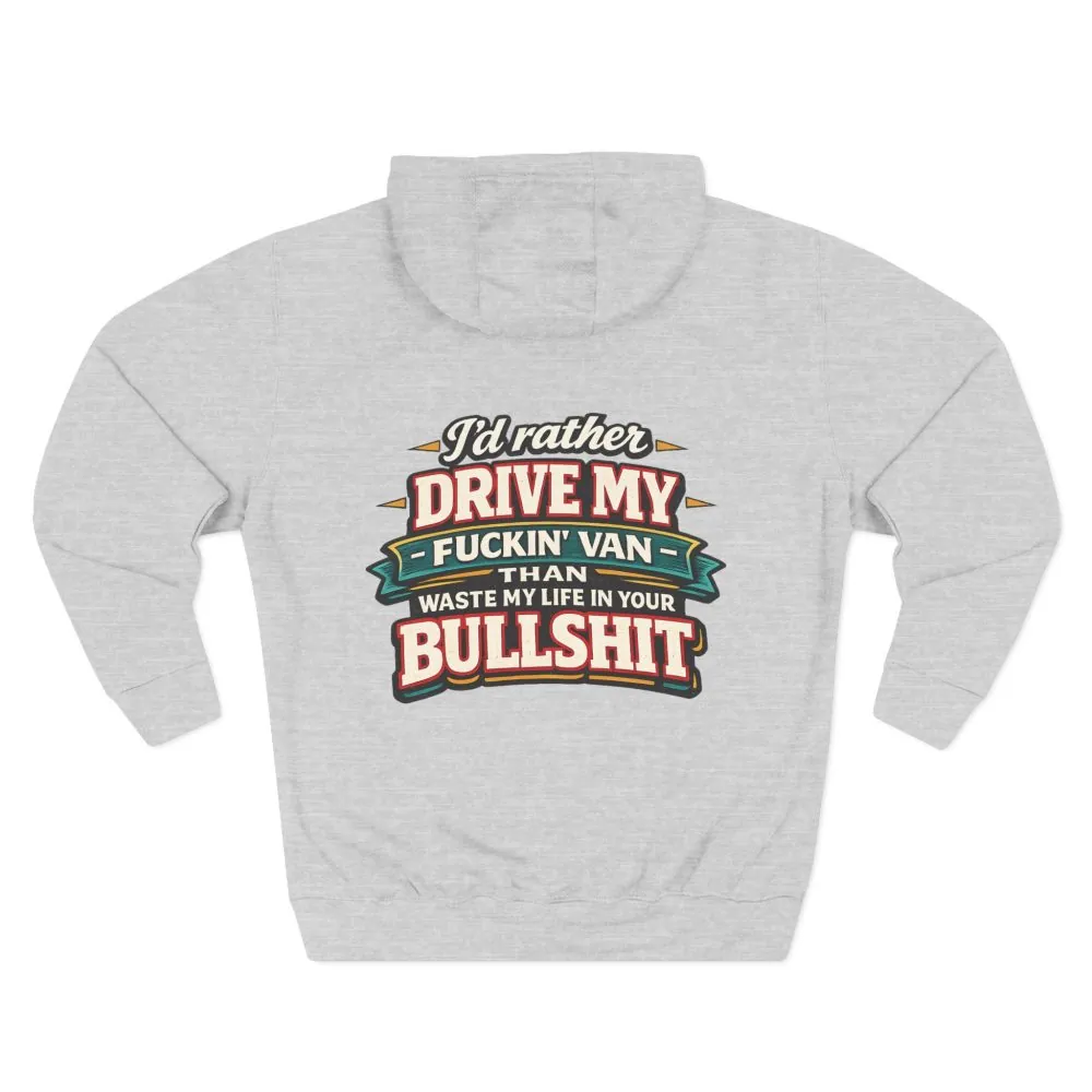 12982419147014163833_2048.jpeg Three-Panel Fleece Hoodie - "I´d Rather Drive My Fucking Van" Design F**K-Line