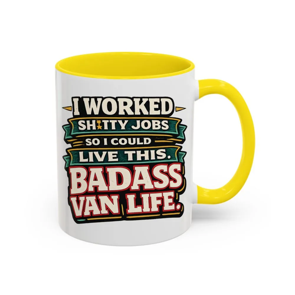 Accent Coffee Mug (11, 15oz) — "I Worked Shitty Jobs" Design F**K-Line