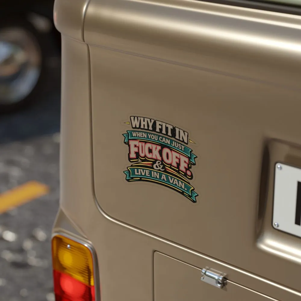 13014551893500825716_2048.jpeg Transparent Outdoor Stickers – "Why Fit In" Design F**K-Line