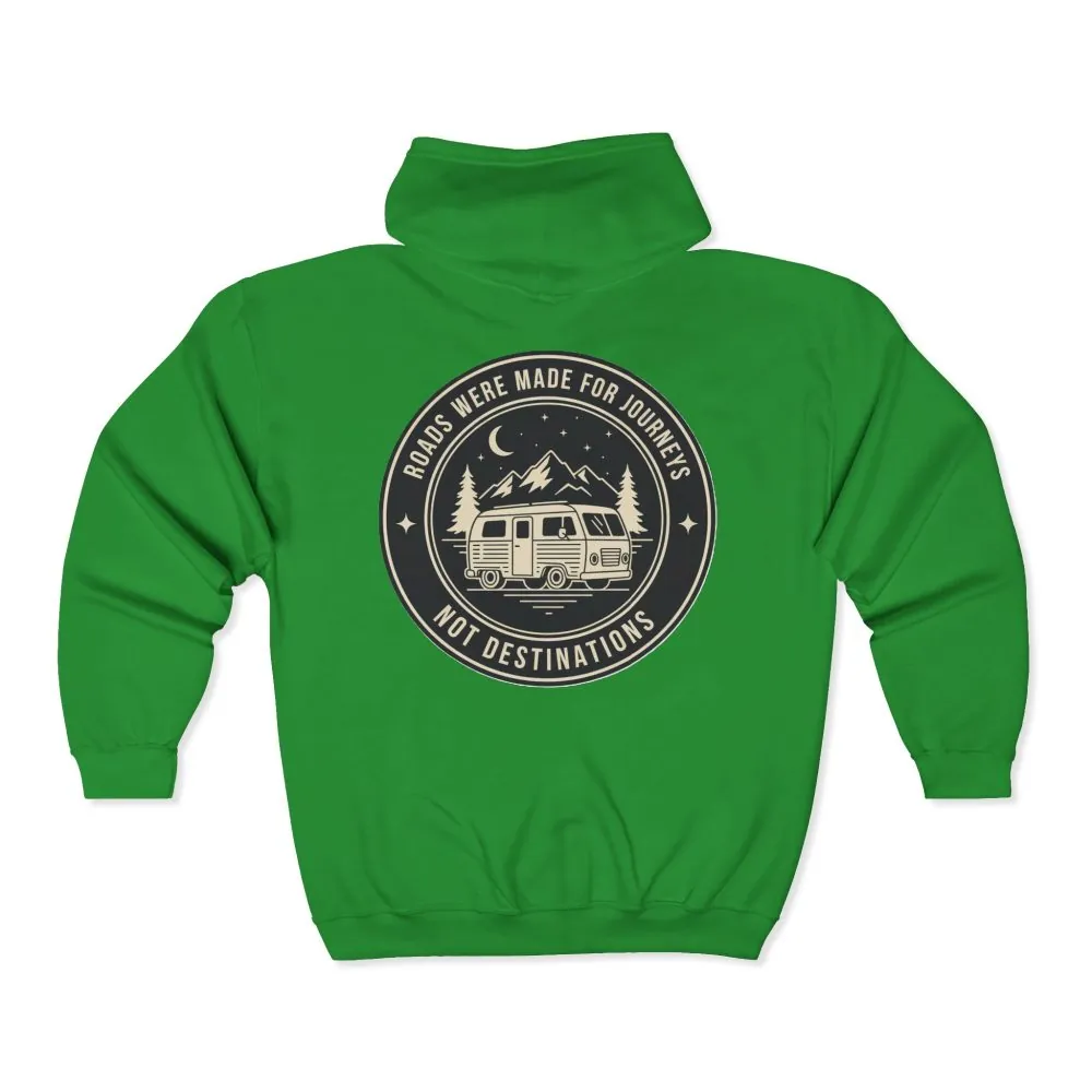 Zip Hoodie — "ROAD WHERE MADE FOR JOURNEYS-NOT DESTINATIONS"(Front + Back Printed) Camper Van Adventure Zip-Up