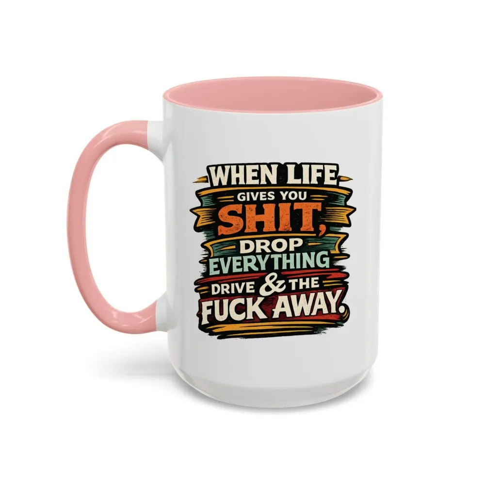 Accent Coffee Mug (11, 15oz) — "When Live Gives You Shit" Design F**K-Line
