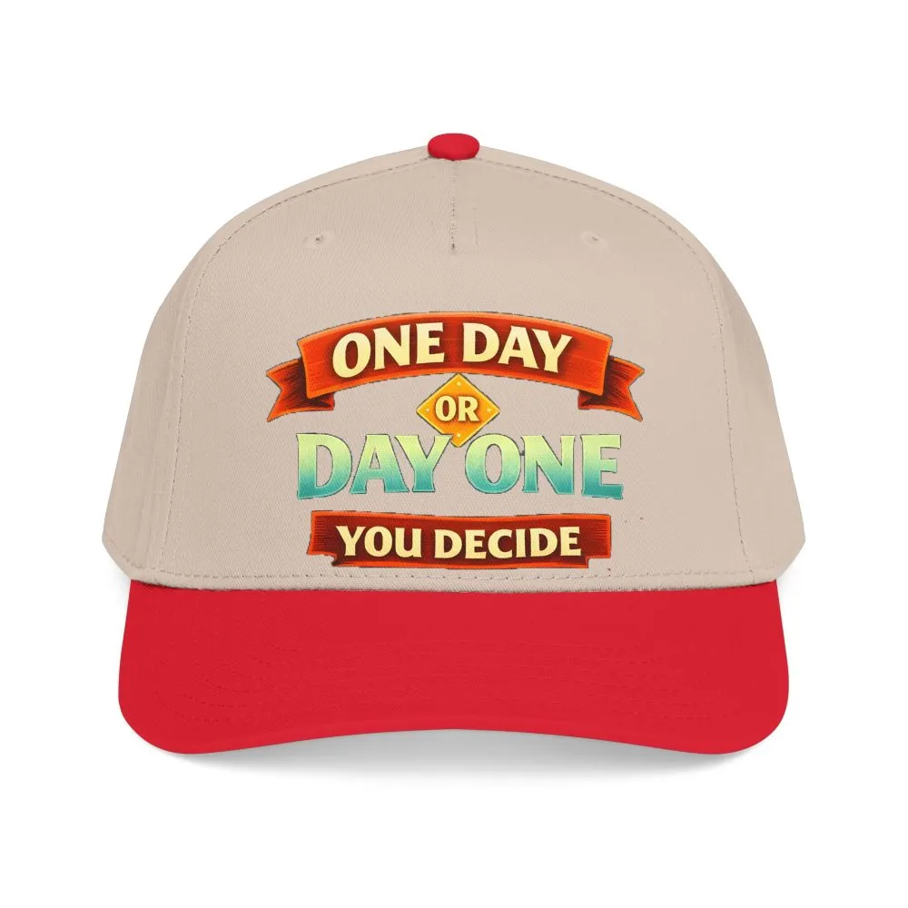 Baseball Cap - "One Day Or Day One" Design Scenic-Line