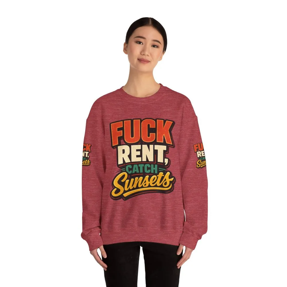 Unisex Heavy Blend™ Crewneck Sweatshirt — "Fuck Rent Catch Sunsets" Design F**K-Line