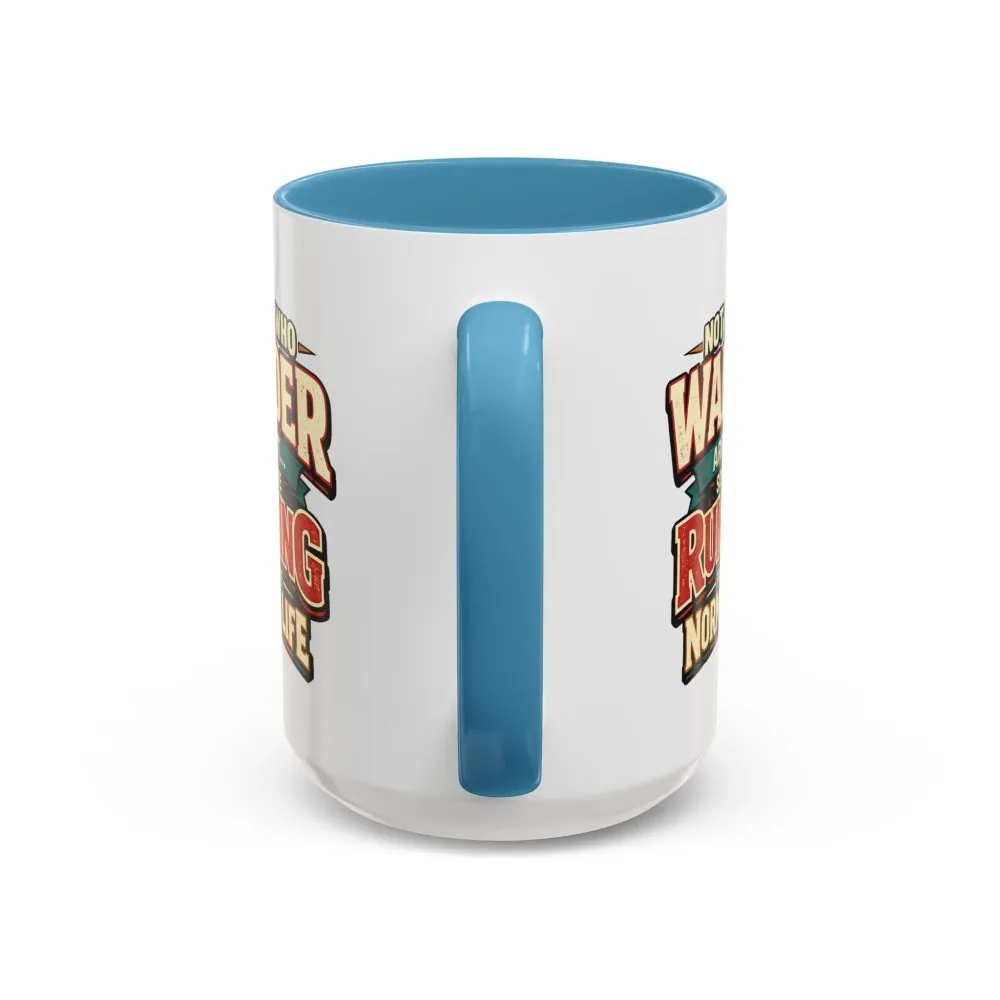 Accent Coffee Mug (11, 15oz) — "Not All Who Wander Are Lost" Design F**K-Line