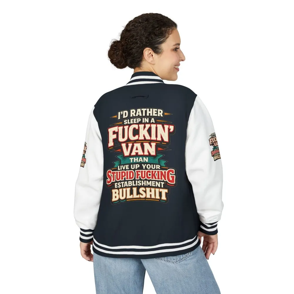 Unisex Heavyweight Letterman Jacket — "I´d Rather Sleep in A Fucking Van" Design F**K-Line