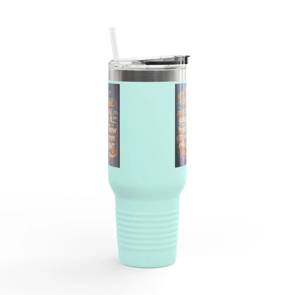 Insulated Travel Mug — "Home Is Where You Park It -But The View keep Changing" RV Camper Design