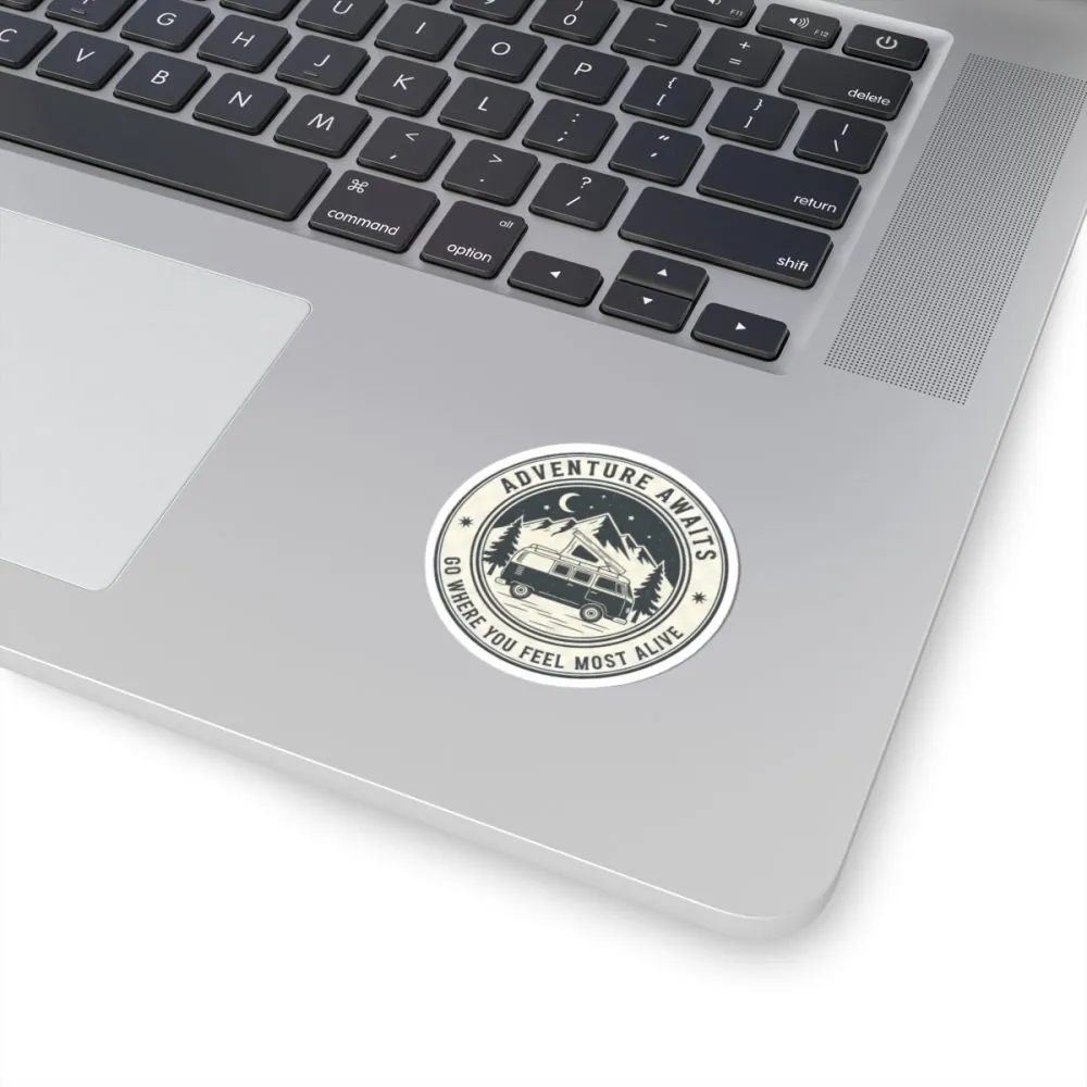 Round Sticker — "Adventure Awaits-Go Where You Feel Most Alive" Camper Van Decal