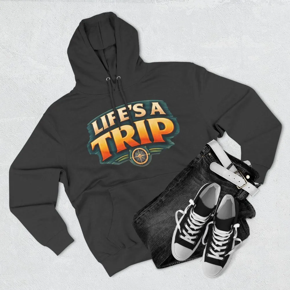 Three-Panel Fleece Hoodie - "Life s A Trip" Design Scenic-Line