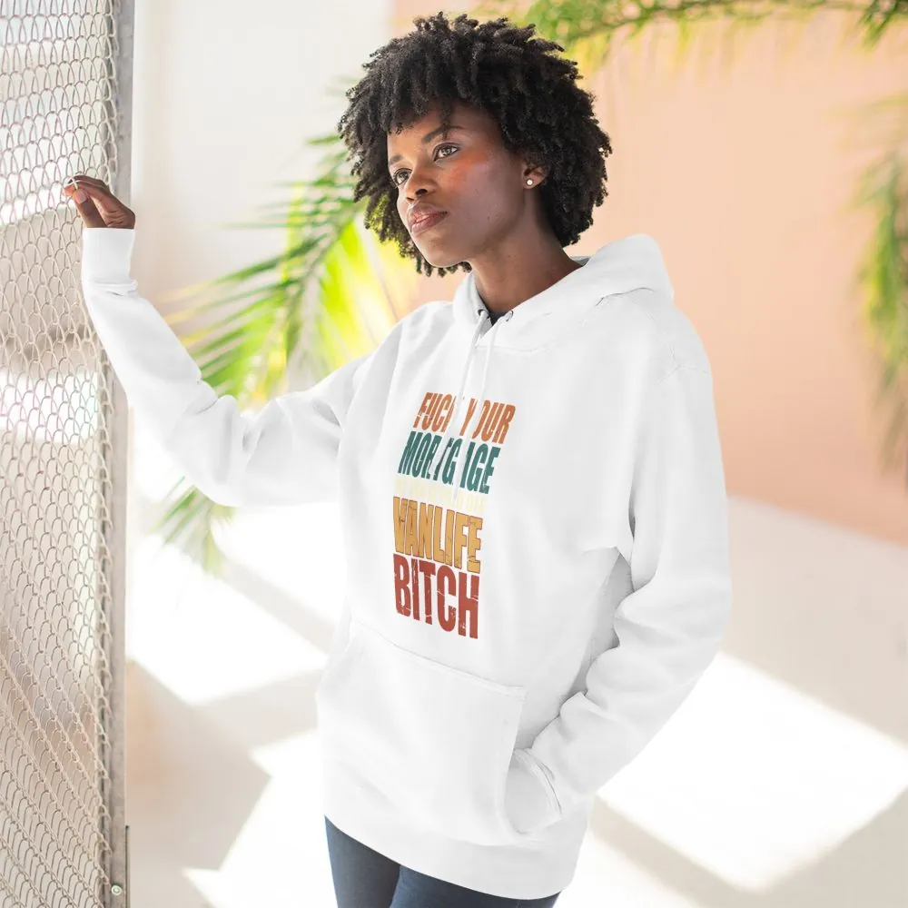 13231042370356947546_2048.jpeg Three-Panel Fleece Hoodie - "Fuck Your Mortgage" Design F**K-Line