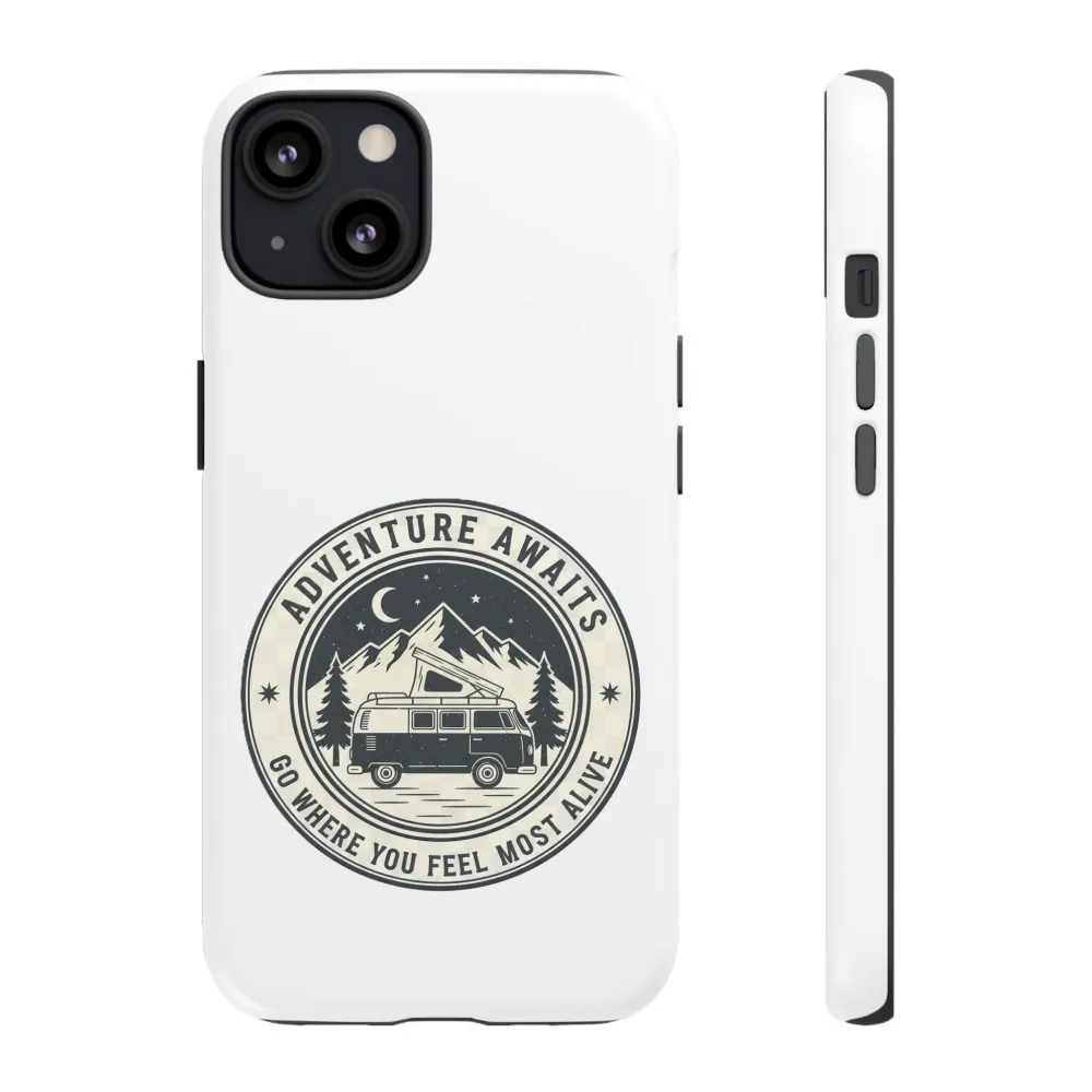 Phone Case — "Adventure Awaits-Go Where You Feel Most Alive" Camper Van Design