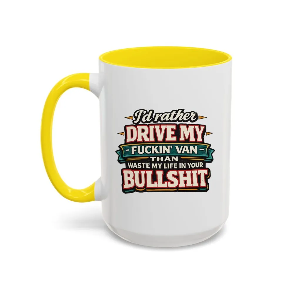 13272172385579271507_2048.jpeg Accent Coffee Mug (11, 15oz) — "I´d Rather Drive My Fucking Van" Design F**K-Line