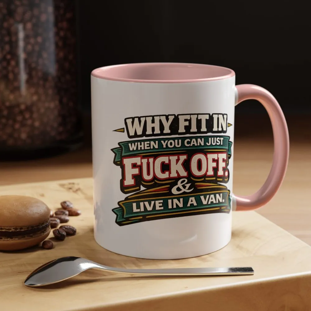 Accent Coffee Mug (11, 15oz) — "Why Fit In" Design F**K-Line