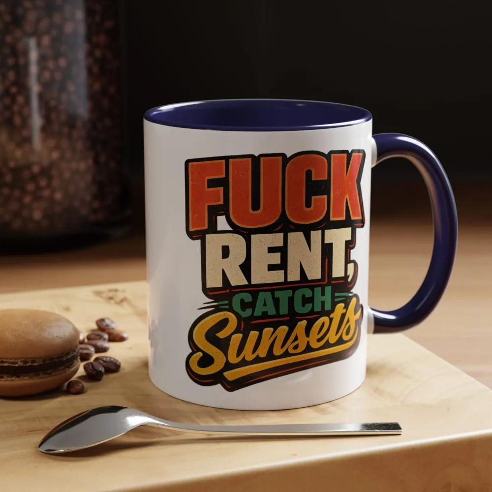13384277291330702896_2048.jpeg Accent Coffee Mug (11, 15oz) — "Fuck Rent Catch Sunsets" Design F**K-Line