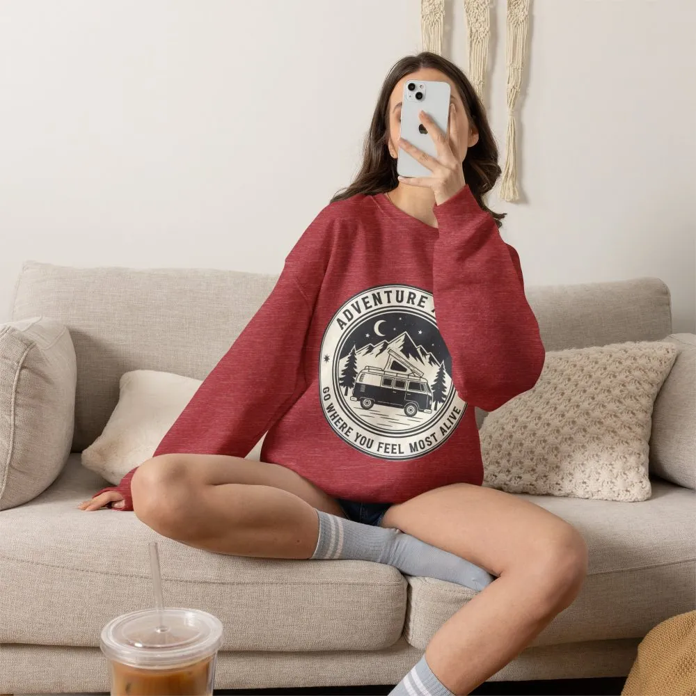 Crewneck Sweatshirt — "Adventure Awaits-Go Where You Feel Most Alive" (Only Font printed) Vintage Camper Van Outdoor Graphic