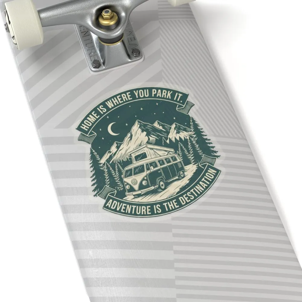 Round Sticker — "Home Is Where You Park It-Adventure is the destination" Camper Van Decal