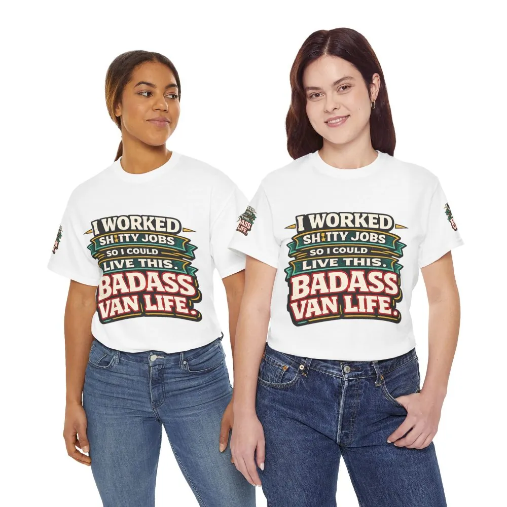 Unisex Heavy Cotton Tee — "I Worked Shitty Jobs" Design F**K-Line