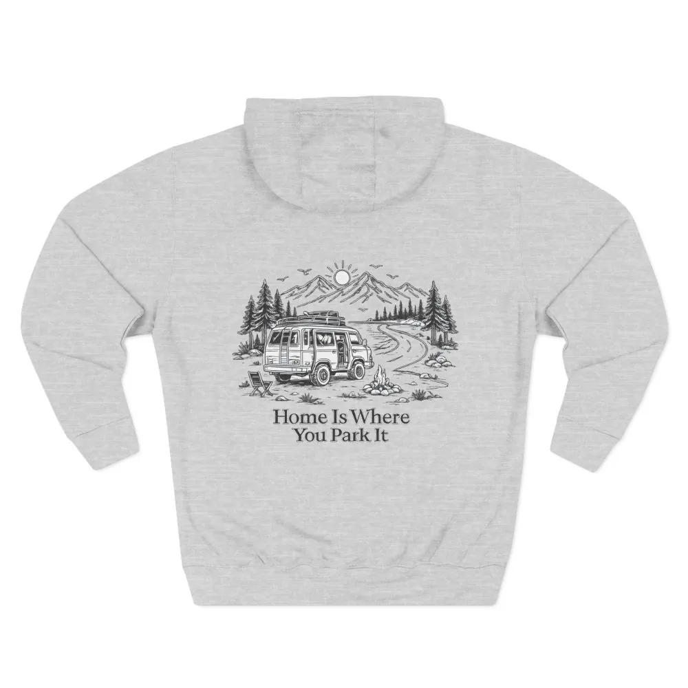 13469181107667923288_2048.jpeg Three-Panel Fleece Hoodie - "Home Is Where You Park It" Design Minimal-Line