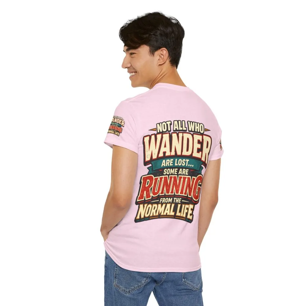 Unisex Heavy Cotton Tee — "Not All Who Wander Are Lost" Design F**K-Line