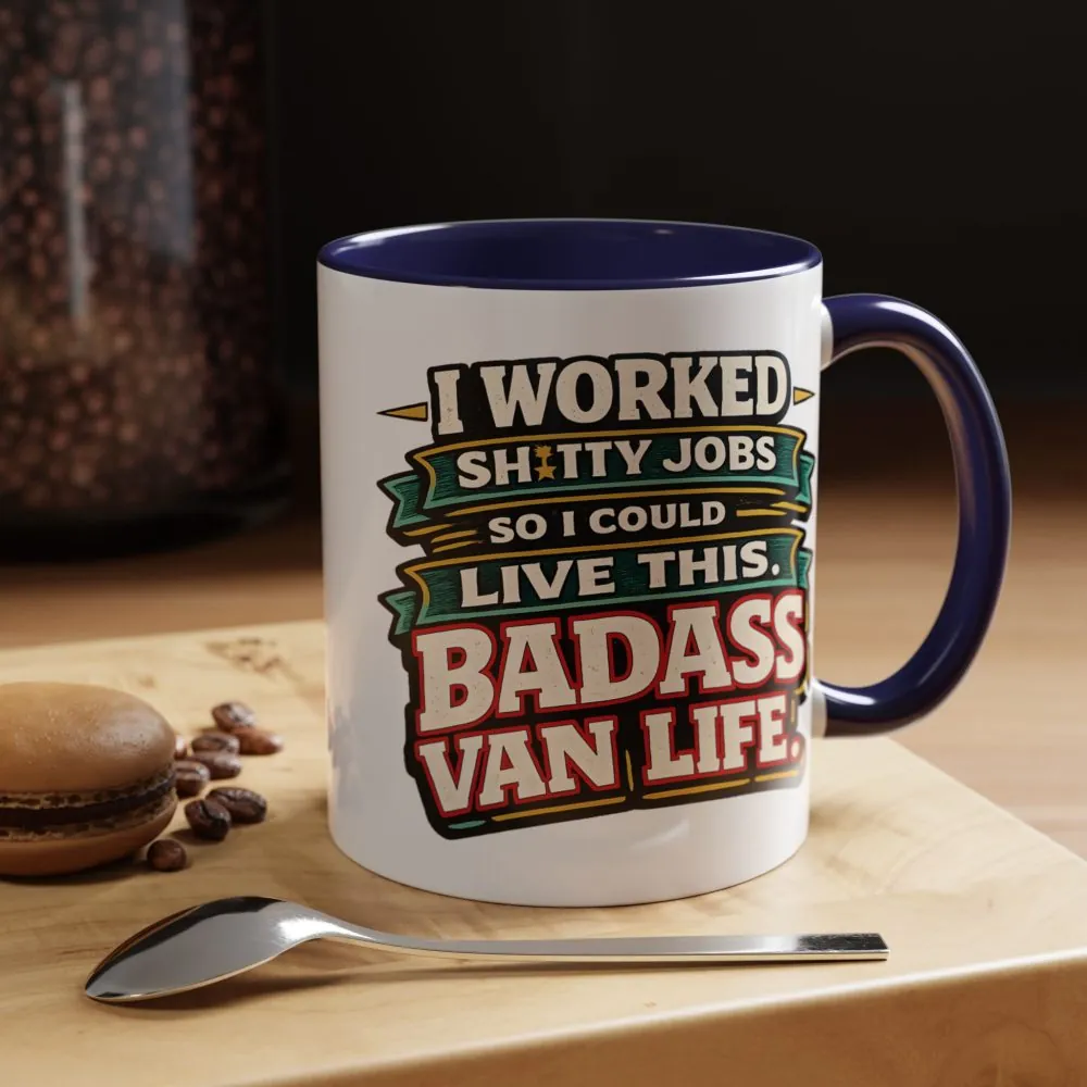 Accent Coffee Mug (11, 15oz) — "I Worked Shitty Jobs" Design F**K-Line