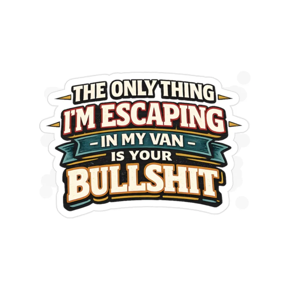Transparent Outdoor Stickers – "The Only Thing I´m Escaping" Design F**K-Line
